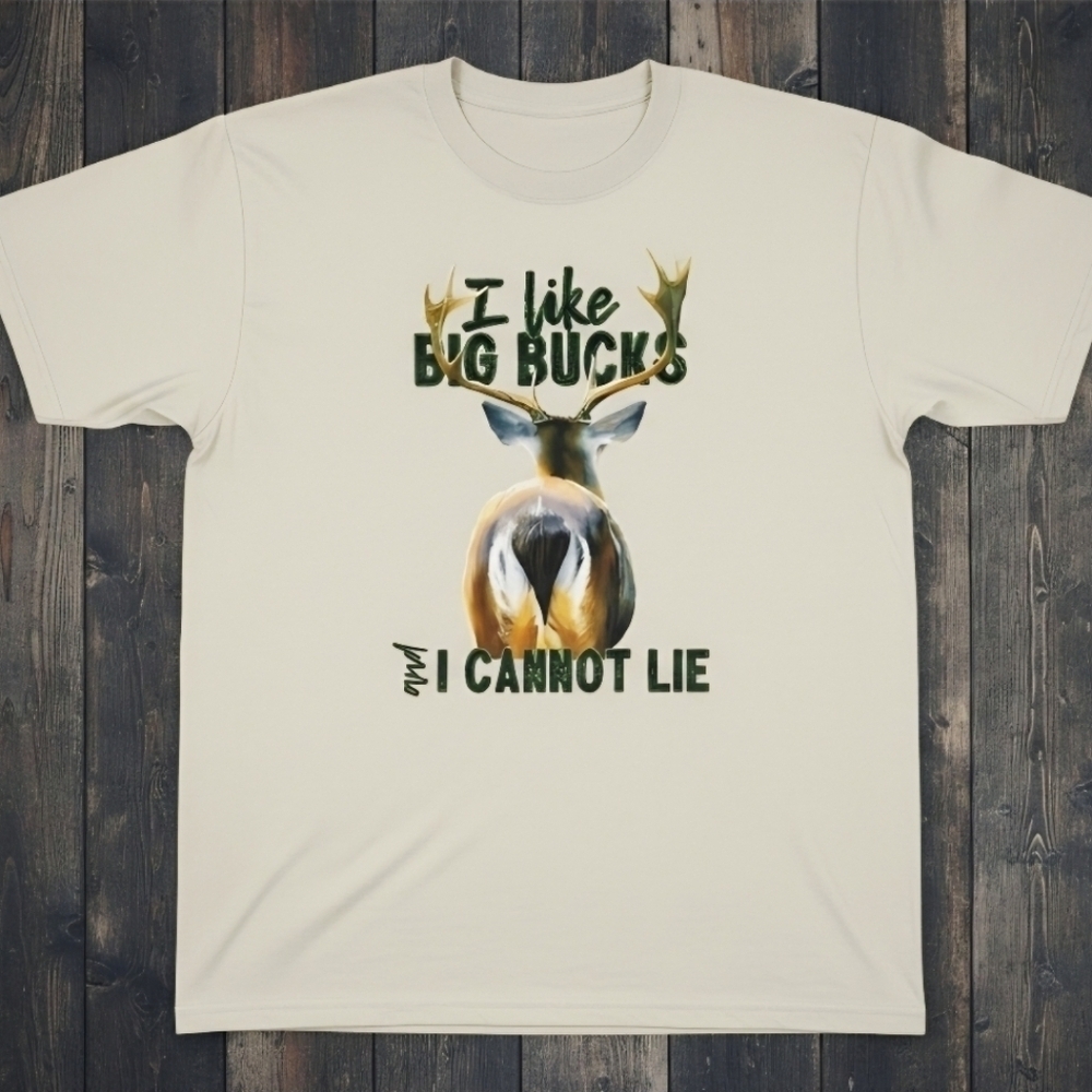 I Like Big Bucks Shirt • Funny Hunting Tee • Deer Buck Graphic • Outdoorsman - Picture 3 of 11